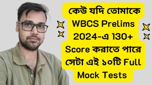 10 Full Mock Tests for WBCS Prelims 2024